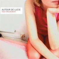 Autour De Lucie : Faux Mouvement